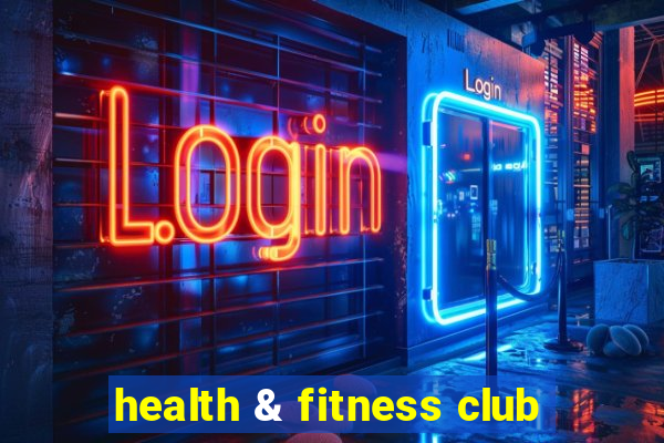 health & fitness club