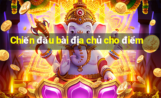 Chiến đấu bài địa chủ cho điểm