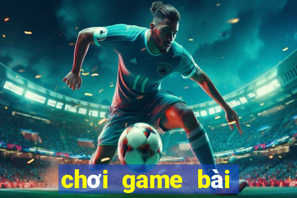 chơi game bài tiến lên miền nam miễn phí