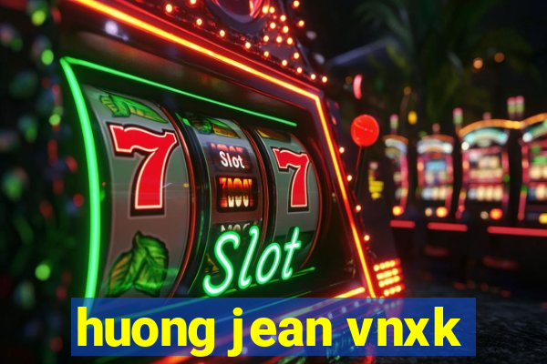 huong jean vnxk