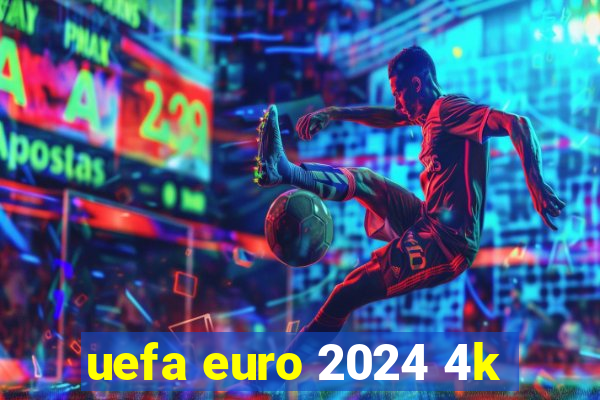 uefa euro 2024 4k