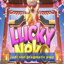 judi slot pragmatic play