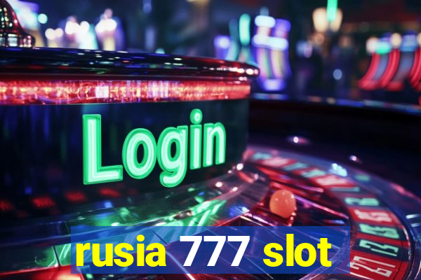 rusia 777 slot