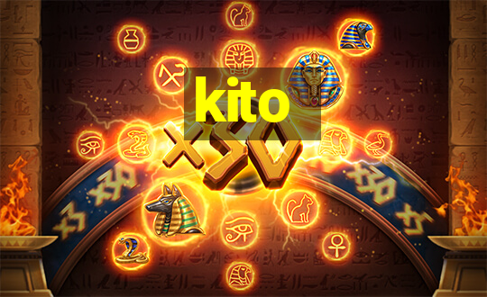 kito