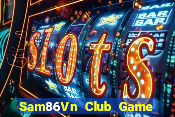 Sam86Vn Club Game Bài Poker Đổi Thưởng