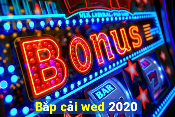 Bắp cải wed 2020