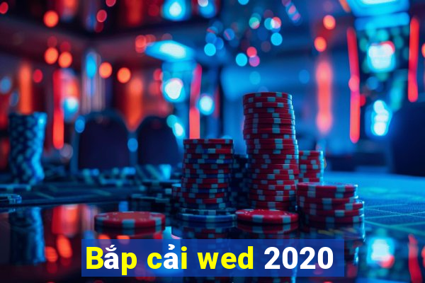 Bắp cải wed 2020