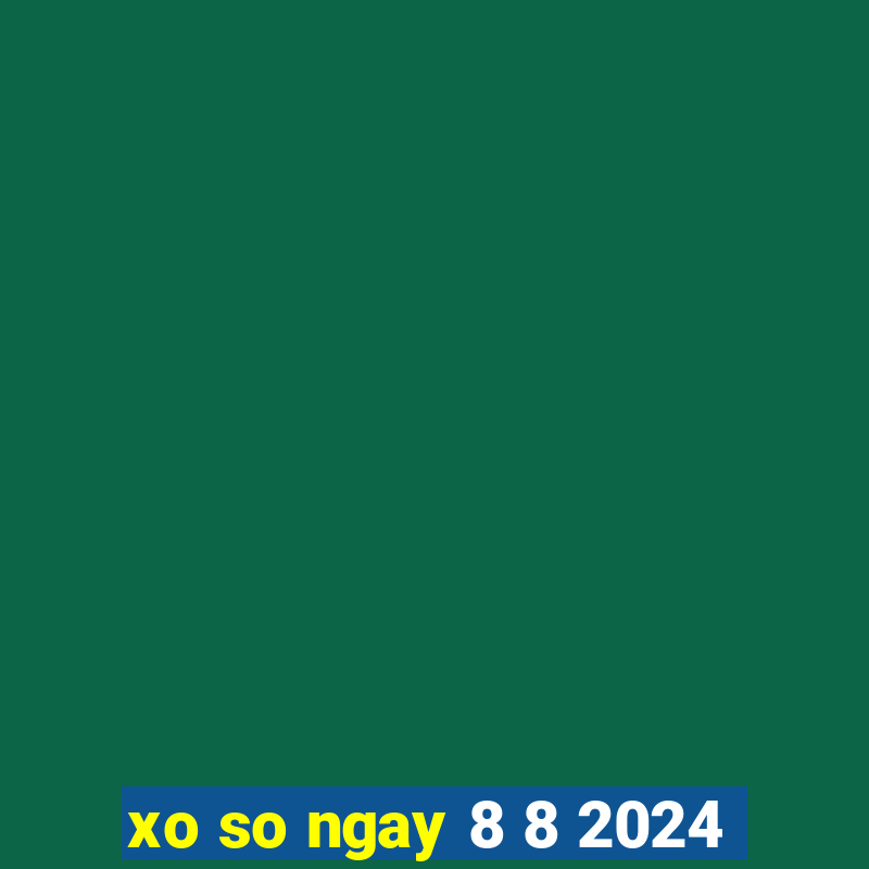 xo so ngay 8 8 2024