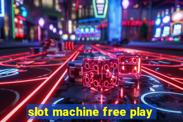 slot machine free play