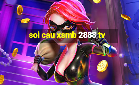 soi cau xsmb 2888 tv