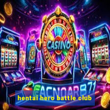 hentai hero battle club