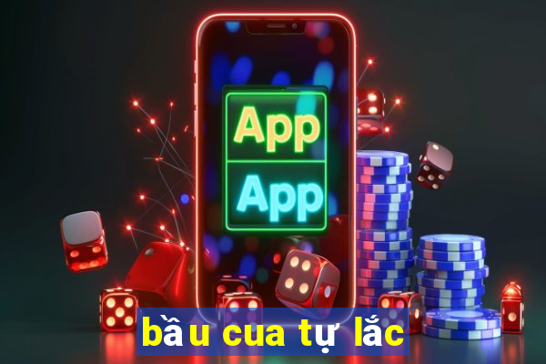 bầu cua tự lắc