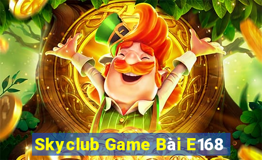 Skyclub Game Bài E168