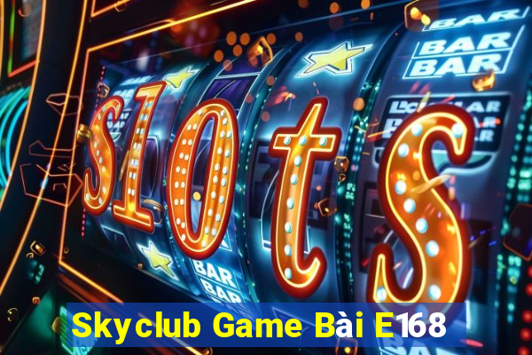 Skyclub Game Bài E168