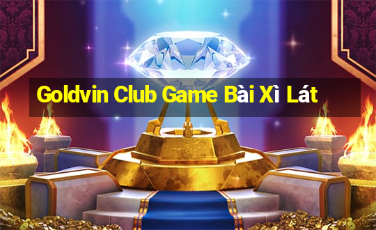 Goldvin Club Game Bài Xì Lát