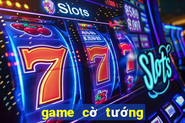 game cờ tướng online hay nhất