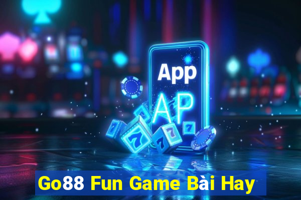 Go88 Fun Game Bài Hay