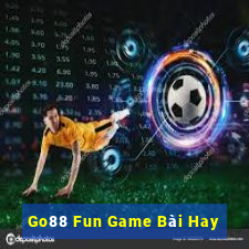 Go88 Fun Game Bài Hay