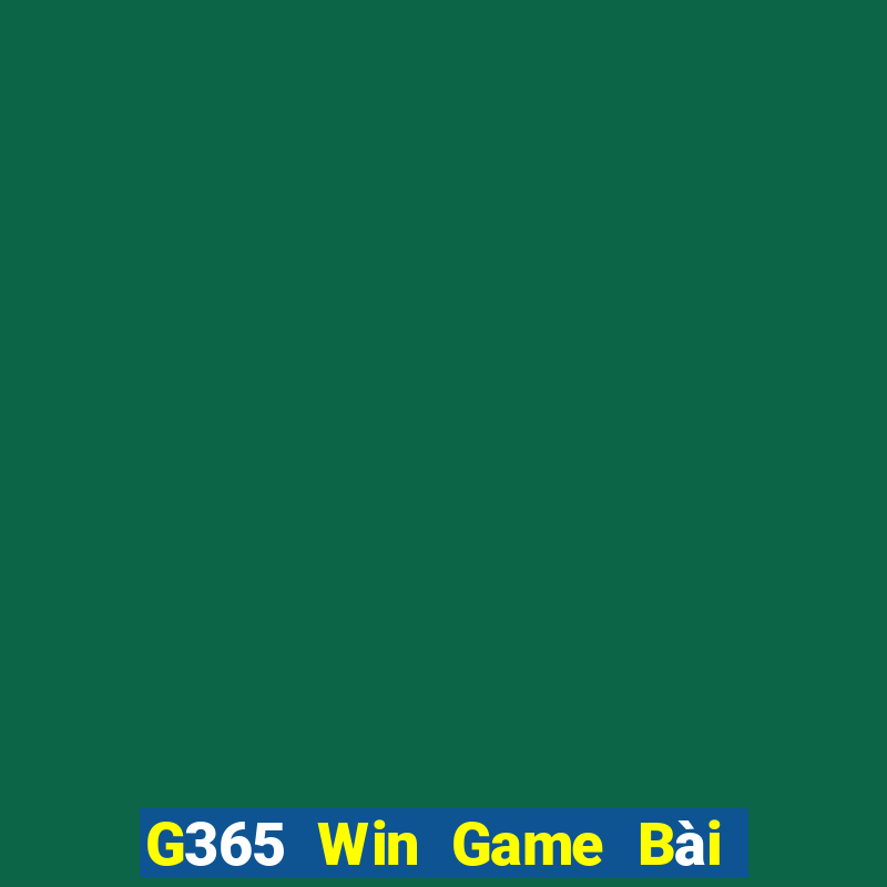 G365 Win Game Bài Poker Đổi Thưởng