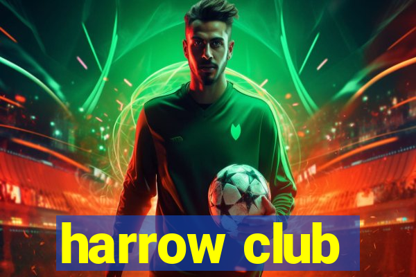 harrow club