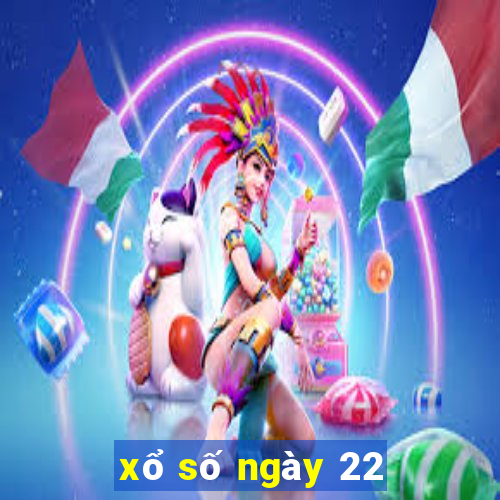 xổ số ngày 22