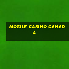 mobile casino canada