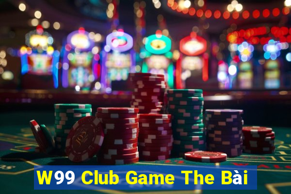 W99 Club Game The Bài