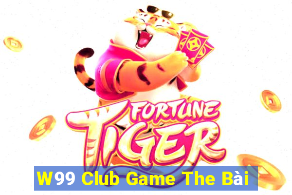 W99 Club Game The Bài