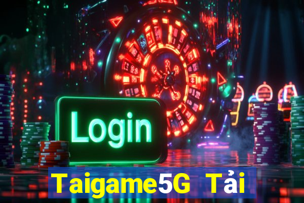 Taigame5G Tải Game Bài Nhất Vip