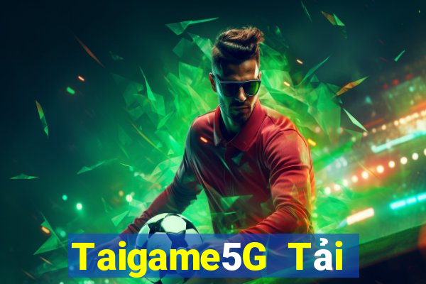 Taigame5G Tải Game Bài Nhất Vip