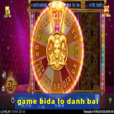 game bida lo danh bai