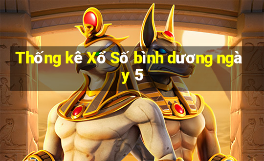 Thống kê Xổ Số bình dương ngày 5