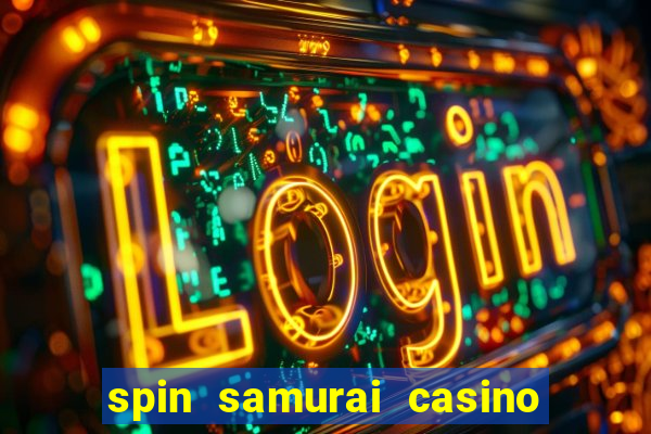 spin samurai casino play free