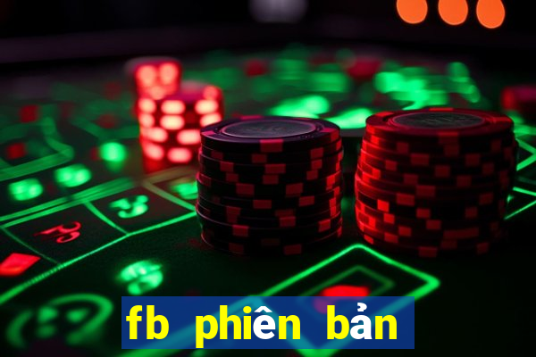 fb phiên bản cũ apk