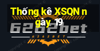 Thống kê XSQN ngày 19