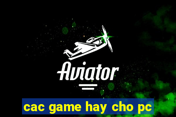 cac game hay cho pc