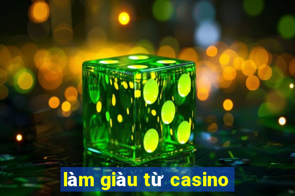 làm giàu từ casino