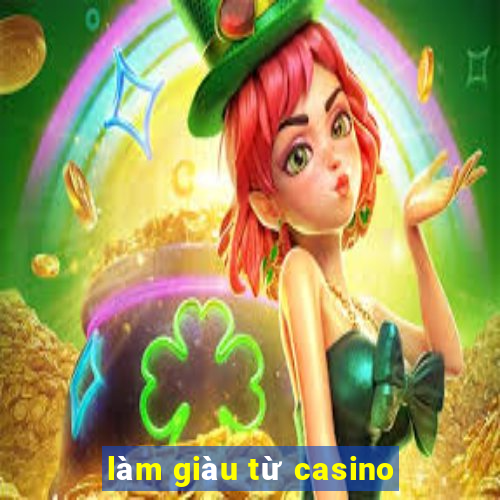 làm giàu từ casino