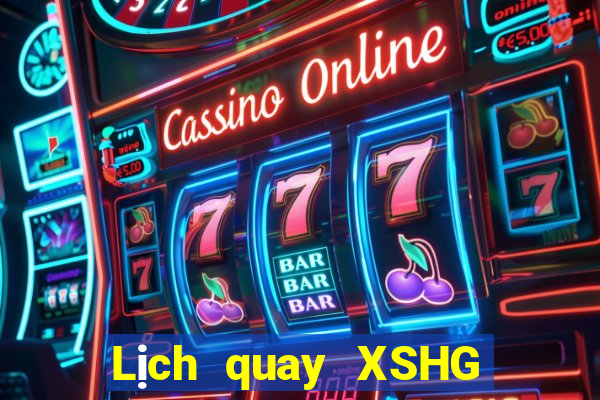 Lịch quay XSHG ngày 29