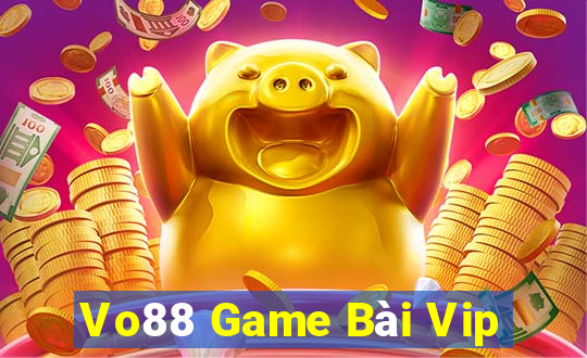 Vo88 Game Bài Vip