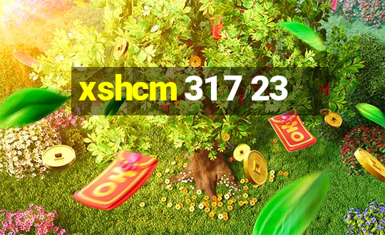 xshcm 31 7 23