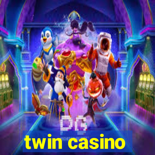 twin casino