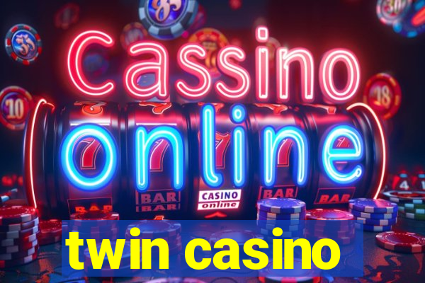 twin casino