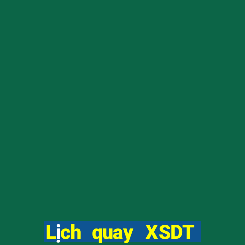 Lịch quay XSDT Thứ 4