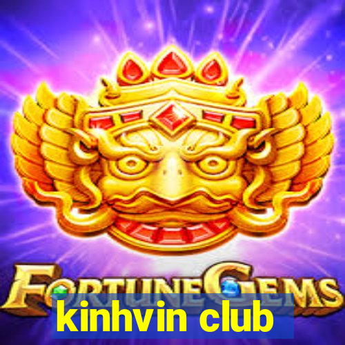 kinhvin club