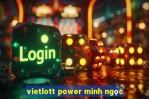 vietlott power minh ngọc