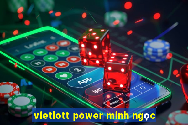 vietlott power minh ngọc