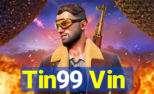 Tin99 Vin