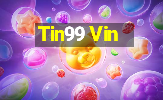 Tin99 Vin