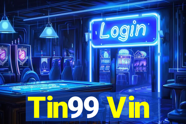 Tin99 Vin